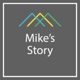 Mike's Story